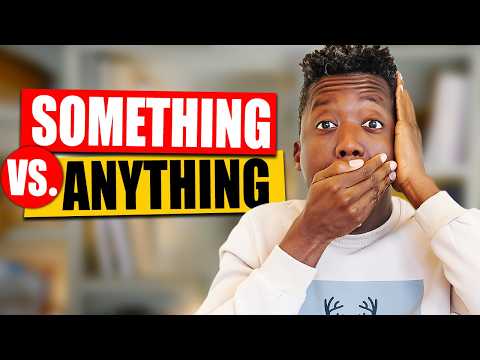 Savez-Vous la Différence Entre Something et Anything? Pas Évident!