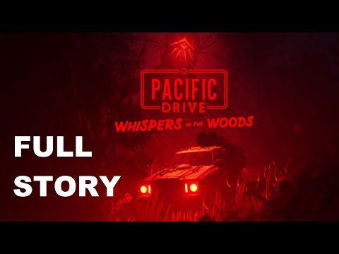 Pacific Drive: Whispers in the Woods - Full Story