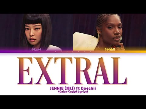 JENNIE (제니) ExtraL (Feat. Doechii) (Color Coded Lyrics)