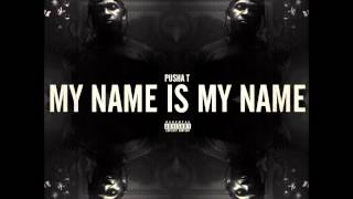 Pusha T - No Regrets (Feat Young Jeezy And Kevin Cossom)