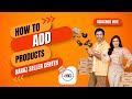 How To Add First Item Daraz Seller Center ඔයා බලන්නම ඕනේ වීඩියෝ 