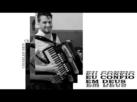 Charles Ben - Eu Confio em Deus (Cover In God We Trust - Hillsong Worship) Forró Gospel 2019