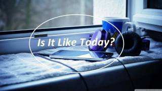 Is It Like Today? Music Video
