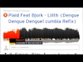 Plaid feat Bjork - Lilith (Dengue Dengue Dengue ...