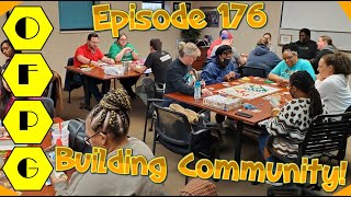 OFPG - Episode 176 (Building Community at Our Board Game Night!)