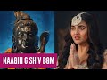 Naagin 6 Shiv BGM BGM From Ep 99