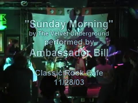 Sunday Morning (cover) performed by Ambassador Bill