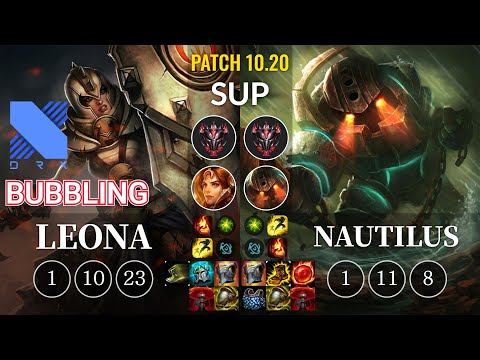 DRX Bubbling Leona vs Nautilus Sup - KR Patch 10.20