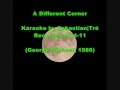 A Different Corner - KARAOKE by SEBASTIAN/Tré ...