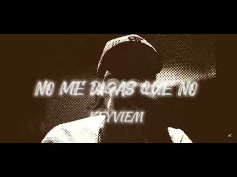 KEYVIEM - NO ME DIGAS QUE NO 😫💔 (Visualizar Video) #tendencias #drill #keyviem #amor