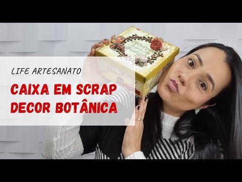DIY: Caixa em Scrap Decor Botânica