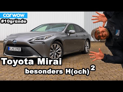 Toyota Mirai (2021) - My 10 reasons why the hydrogen Toyota is a very special car!