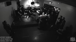 WITHOUT REMORSE - FULL SET LIVE (SHAKERS PUB 6/10/16) SW EXCLUSIVE