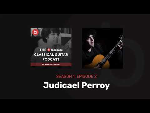 S1E2: Judicaël Perroy - The tonebase Classical Guitar Podcast