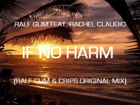 RALF GUM FEAT. RACHEL CLAUDIO - IF NO HARM (ORIGINAL MIX)