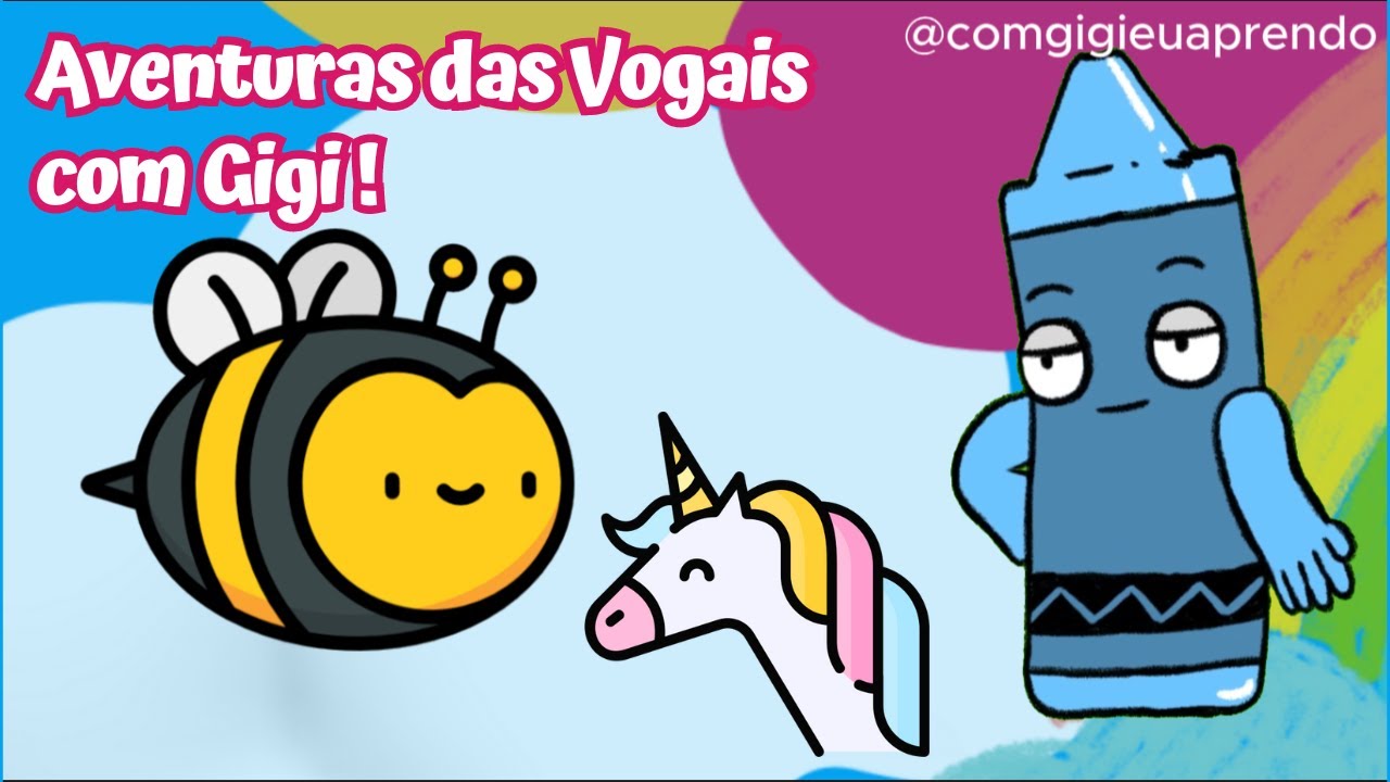 Aventuras das Vogais com Gigi🎈🎉@comgigieuaprendo