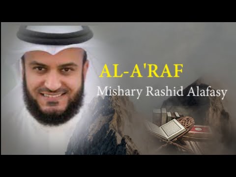 Surat AL A'RAF -  Syaikh Mishary Rashid Alafasy arab, latin, & terjemah