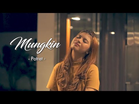 MUNGKIN - POTRET | Cover by Nabila Maharani