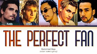 Backstreet Boys - The Perfect Fan (Color Coded Lyrics)