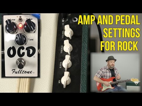 Amp Settings and Pedal Settings for Rock Guitar