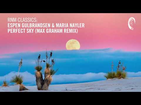 Espen Gulbrandsen & Maria Nayler - Perfect Sky (Max Graham Remix) [RNM CLASSICS]