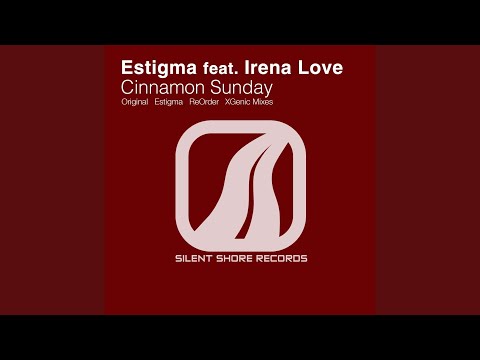 Estigma Feat Irena Love Cinnamon Sunday Reorder - Melody Of Heartbeat Vol 41