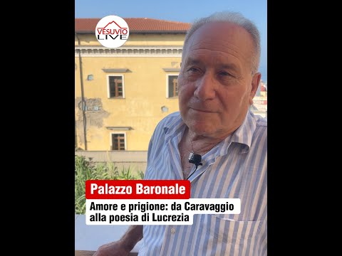 Palazzo Baronale, amore e prigione da Caravaggio alla poesia di Lucrezia