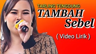 Download lagu Tarling Tambah Sebel - Tinah Cover ( Video Lirik ) mp3