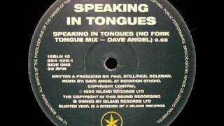 Speaking In Tongues (No Fork Tongue Mix - Dave Angel)