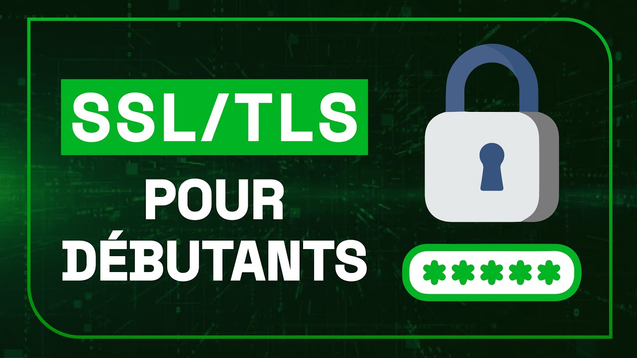 Le protocole du SSL/TLS pour débutant (+ analyse avec wireshark)