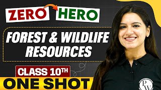 Forest and Wildlife Resources | Full Chapter in ONE SHOT | Class 10th SST 🔥