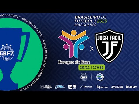 GERAÇÃO DO BEM (SE) vs JOGA FÁCIL (PR) - MASCULINO - BRASILEIRO FUTEBOL 7 2025