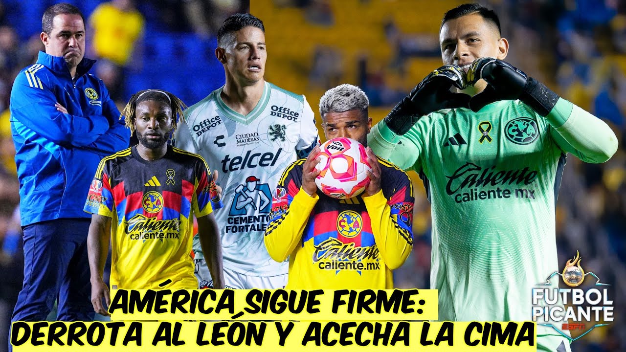 AMÉRICA SE IMPUSO al LEÓN de JAMES RODRÍGUEZ y METE PRESIÓN al CRUZ AZUL y TOLUCA | Futbol Picante