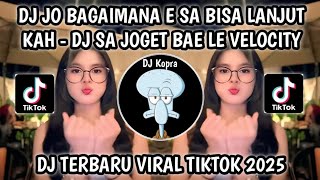Download lagu DJ JO BAGAIMANA E SA BISA LANJUT KAH || DJ SA JOGET BAE LE VELOCITY BY HUDA CARO VIRAL TIKTOK 2025‼️ mp3