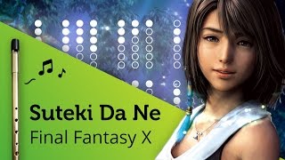 Suteki da ne (Isn&#39;t it wonderful? - Final Fantasy X) on Tin Whistle D + tabs tutorial