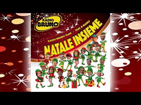 Radio Bruno Team feat. B-Nario - NATALE INSIEME