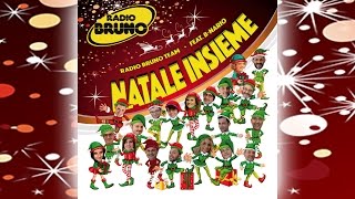 Radio Bruno Team feat. B-Nario - NATALE INSIEME