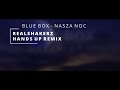BLUE BOX Nasza Noc Realshakerz Hands Up Remix 2021