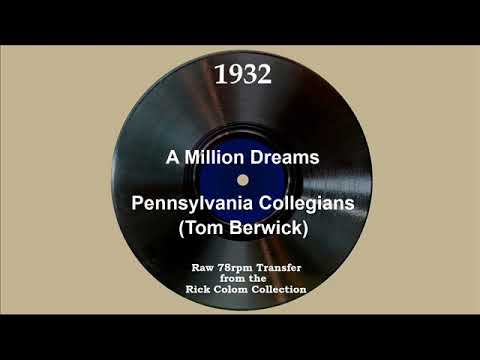 1932 Pennsylvania Collegians (Tom Berwick) - A Million Dreams (Jim Harkins, vocal)