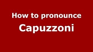 How to pronounce Capuzzoni