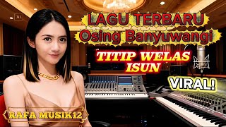 Download lagu LAGU TERBARU TITIP WELAS ISUN ❗ Osing Banyuwangi  mp3