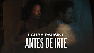 Laura Pausini - Antes de irte (Visual con Letra)