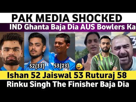 Pak Media Shocked on Ind Destroy Aus Bowling | Ind Vs Aus 2nd T20 Match 2023 | Jaiswal 53 Ishan 52 |