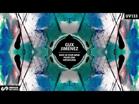 Gux Jimenez - Rave In Your Mind (Original Mix) [Univack]