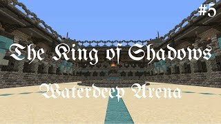 [Minecraft Adventure Map] - The King of Shadows [5] - Waterdeep Arena