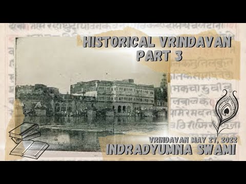 Historical Vrindavan - Part 3