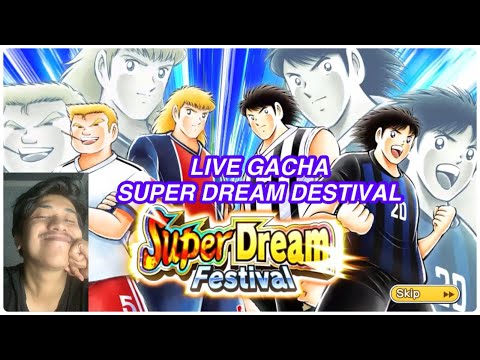 LIVE GACHA AKUN YOUTUBER LEAGUE BANNER SUPER DREAM FESTIVAL 2021! CAPTAIN TSUBASA DREAM TEAM
