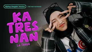Download lagu Katresnan - La Tasya (HIPHOP DANGDUT VERSION) mp3