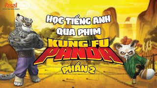 Học tiếng Anh qua phim Kung Fu Panda P2 - Nhiều từ mới lạ qua cuộc chiến giữa 2 thầy trò Tai Lung