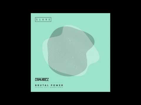 Brutal Power - D Ramirez (Barber Remix)
